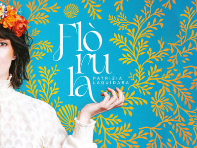 PATRIZIA LAQUIDARA - "Flòrula"