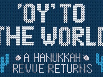 Oy to the World: A Hanukkah Musical Revue